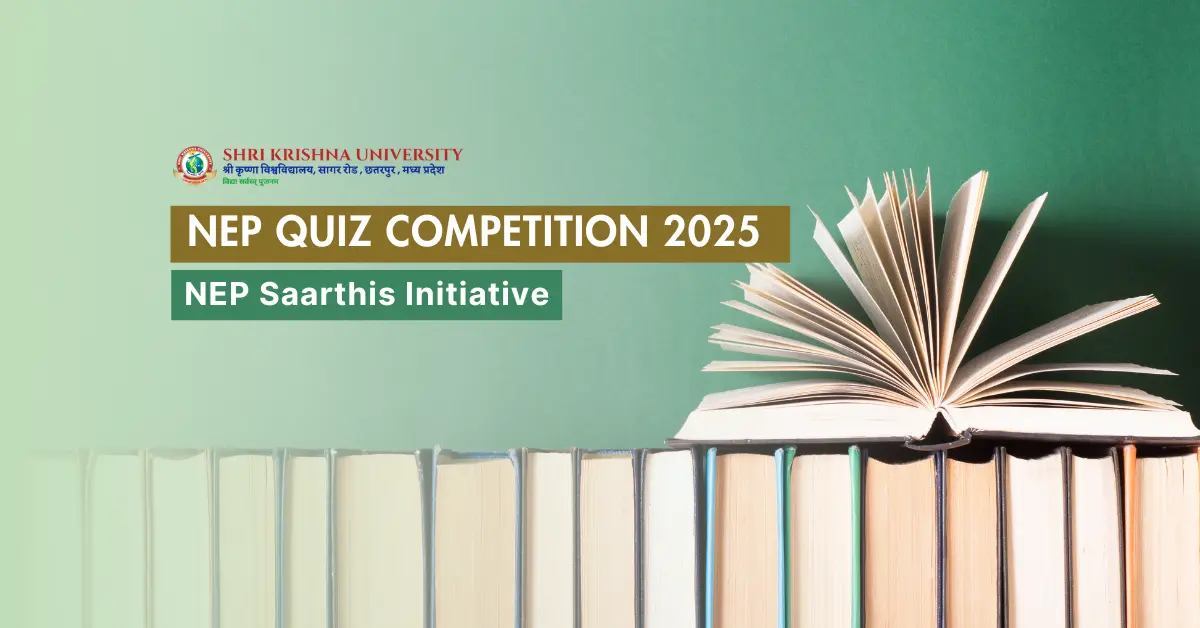 Shri Krishna University Hosts NEP Quiz Competition 2025 Under NEP Saarthis Initiative